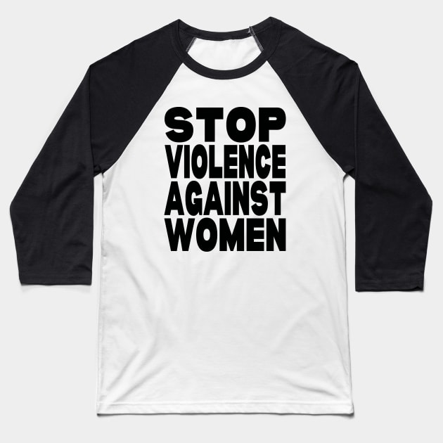 Stop violence against women Baseball T-Shirt by Evergreen Tee